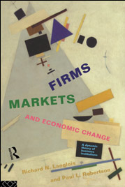 Picture of Firms, Markets, and Economics Change by Langlois and Robertson